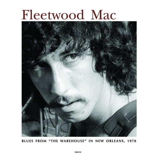 FLEETWOOD MAC / フリートウッド・マック / LIVE AT THE WAREHOUSE IN NEW ORLEANS, 1970 - WJMR-FM (LP)