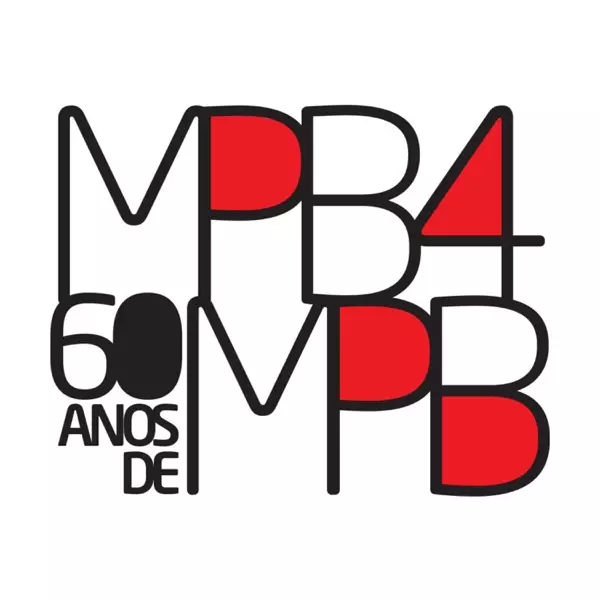 MPB4 / 60 ANOS DE MPB