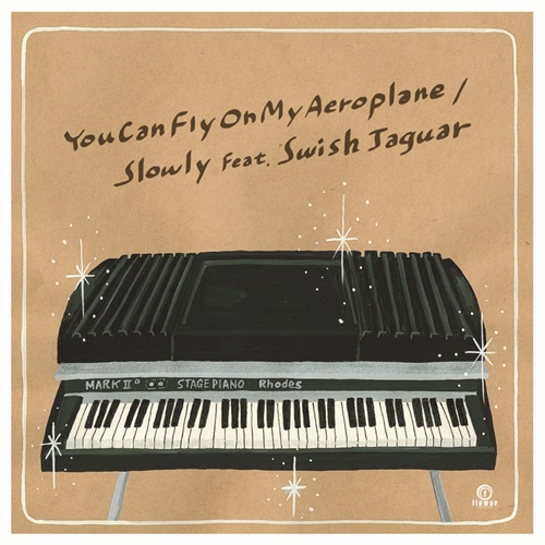 SLOWLY / You Can Fly On My Aeroplane feat. Swish Jaguar(7")