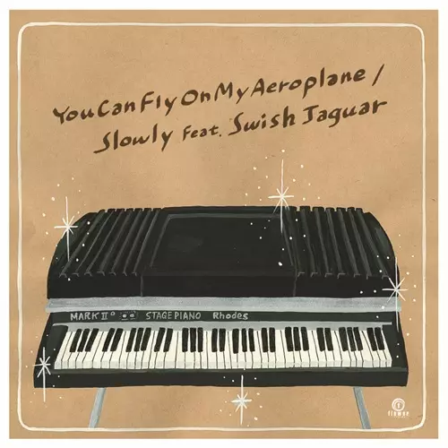 SLOWLY / You Can Fly On My Aeroplane feat. Swish Jaguar(7")