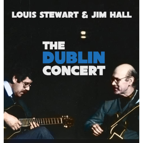 LOUIS STEWART & JIM HALL / ルイス・スチュワート&ジム・ホール / Dublin Concert(LP)