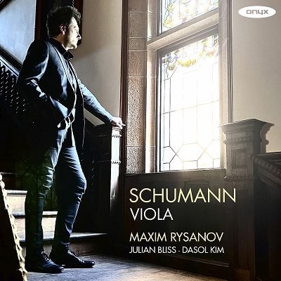 MAXIM RYSANOV / マクシム・リザノフ / SCHUMANN VIOLA