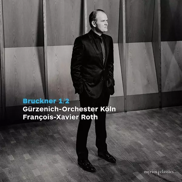 FRANCOIS-XAVIER ROTH / フランソワ=グザヴィエ・ロト / BRUCKNER:SYMPHONY NO.1&2