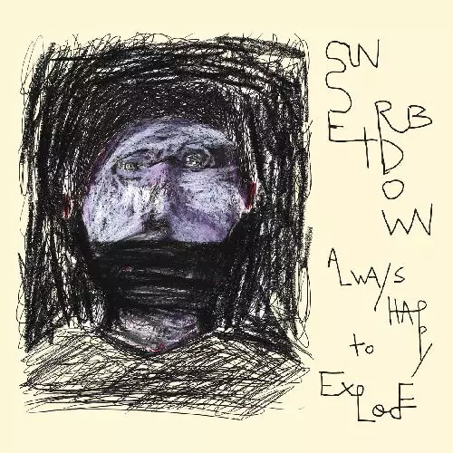 SUNSET RUBDOWN / サンセット・ラブダウン / ALWAYS HAPPY TO EXPLODE