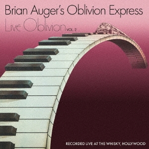 BRIAN AUGER'S OBLIVION EXPRESS / ブライアン・オーガーズ・オブリヴィオン・エクスプレス / LIVE OBLIVION VOL. 2