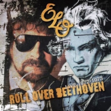 ELECTRIC LIGHT ORCHESTRA / エレクトリック・ライト・オーケストラ / ROLL OVER BEETHOVEN - LIVE 1972-1973 (2CD)