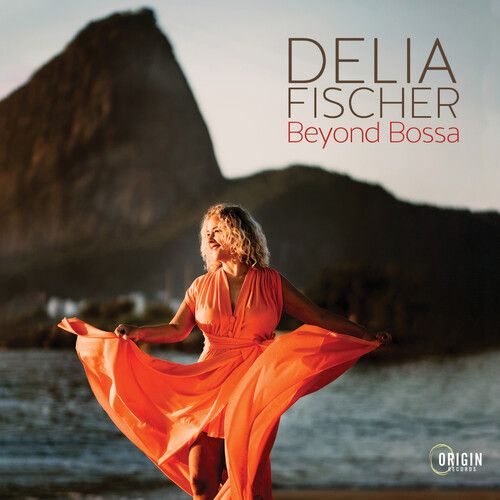 DELIA FISCHER / デリア・フィシェル / Delia Fischer Beyond Bossa