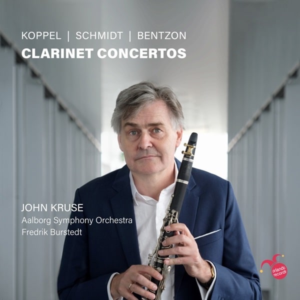 JOHN KRUSE / ジョン・クルーゼ / KOPPEL / SCHMIDT / BENTZON:CLARINET CONCERTO