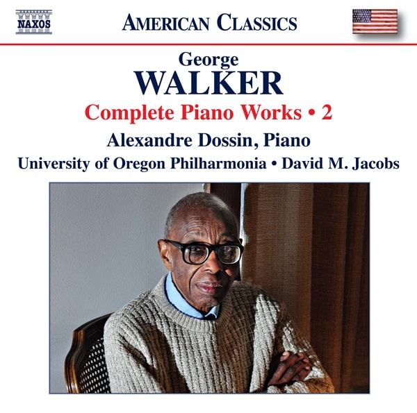 ALEXANDRE DOSSIN / アレクサンダー・ドッシン / GEORGE WALKER:PIANO WORKS VOL.2