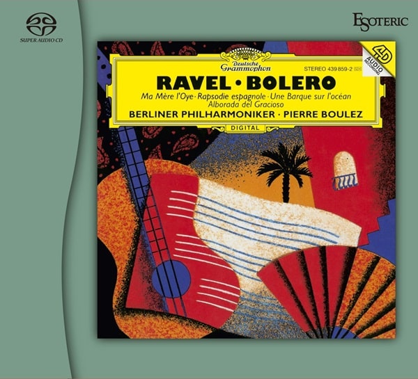 PIERRE BOULEZ / ピエール・ブーレーズ / ラヴェル:ボレロ、バレエ「マメール・ロワ」、スペイン狂詩曲、海原の小舟、道化師の朝の歌(SACD)