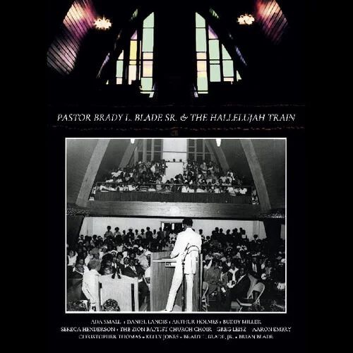 PASTOR BRADY L. BLADE, SR. / Pastor Brady L.blade & Hallelujah Train(CD+Blu-ray Disc)