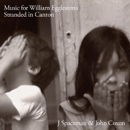 J. SPACEMAN & JOHN COXON / MUSIC FOR WILLIAM EGGLESTON'S STRANDED IN CANTON (COLORED VINYL)