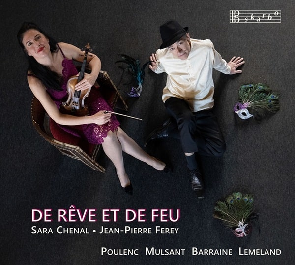 SARA CHENAL / サラ・シェナル / DE REVE ET DE FEU FOR VIOLIN&PIANO