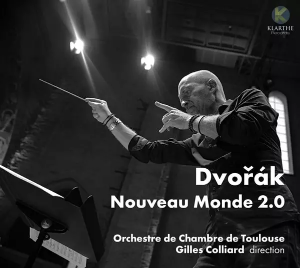GILLES COLLIARD / ジル・コリャール / DVORAK: NOUVEAU MONDE 2.0