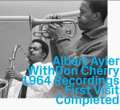 ALBERT AYLER / アルバート・アイラー / 1964 Recordings First Visit Completed(2CD)