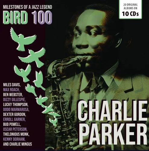 CHARLIE PARKER / チャーリー・パーカー / BIRD 100 - 100th Anniversary - Original Albums(10CD BOX)