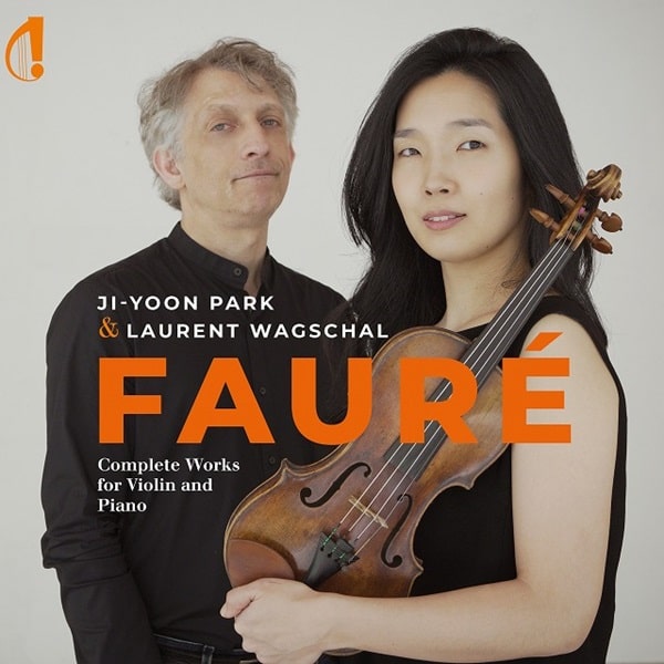 JI-YOON PARK / パク・ジユン / フォーレ:ヴァイオリンとピアノのための作品全集