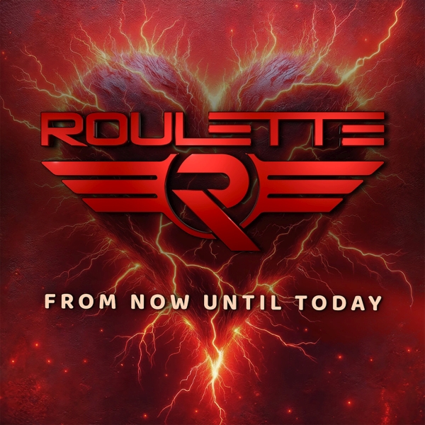 ROULETTE / ルーレット / FROM NOW UNTIL TODAY / フロム・ナウ・アンティル・トゥデイ<輸入盤日本仕様>