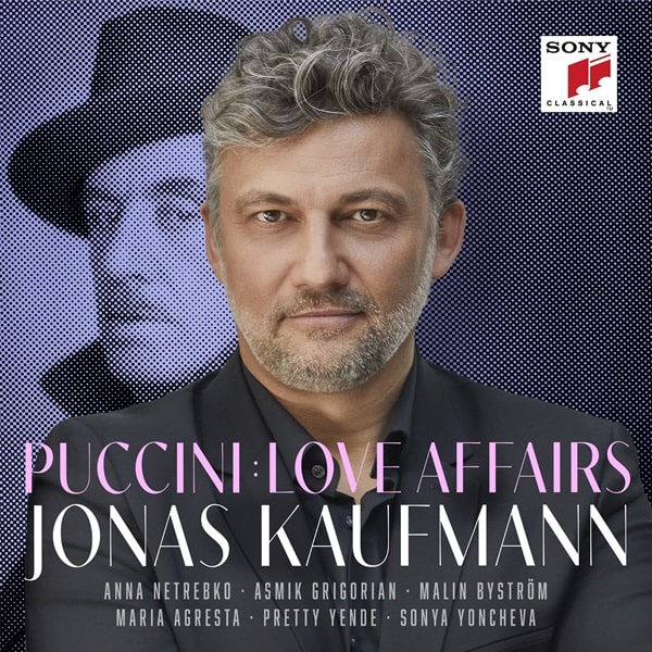 JONAS KAUFMANN / ヨナス・カウフマン / PUCCINI:LOVE AFFAIRS DUETS&ARIAS