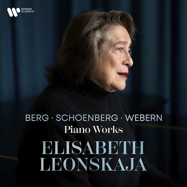ELISABETH LEONSKAJA / エリザーベト・レオンスカヤ / BERG / SCHOENBERG / WEBERN:PIANO WORKS