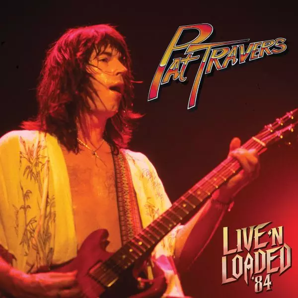PAT TRAVERS / パット・トラヴァース / LIVE 'N LOADED 84