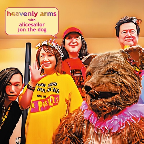 Heavenly Arms / HEAVENLY ARMS with ALICESAILOR & JON THE DOG