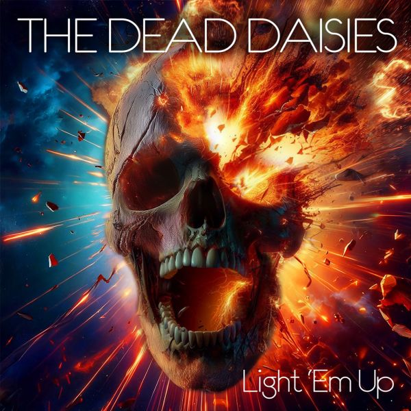 THE DEAD DAISIES / ザ・デッド・デイジーズ / LIGHT 'EM UP / ライト・エム・アップ