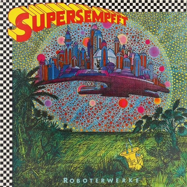 SUPERSEMPFFT / ROBOTERWERKE (REISSUE LP)