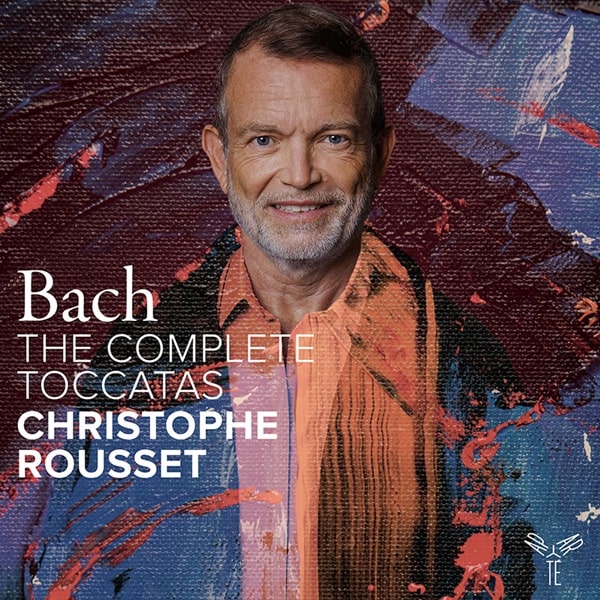 CHRISTOPHE ROUSSET / クリストフ・ルセ / BACH:COMPLETE TOCCATAS