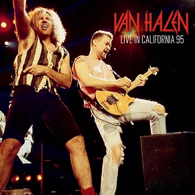 VAN HALEN / ヴァン・ヘイレン / Live in California '95 / ライヴ・インカリフォルニア’95