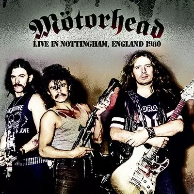 MOTORHEAD / モーターヘッド / Live in Nottingham, England 1980 / ライヴ・イン・ノッテインガム, イングランド 1980