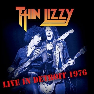 THIN LIZZY / シン・リジィ / Live In Detroit 1976 King Biscuit Flower Hour / ライヴ・イン・デトロイト1976 キング・ビスケット・フラワー・アワー