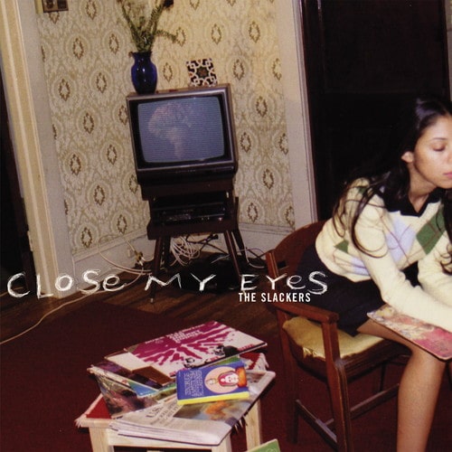 SLACKERS / スラッカーズ / CLOSE MY EYES (2LP)