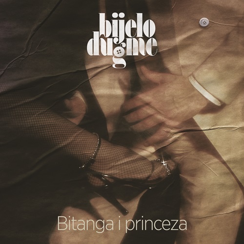 BIJELO DUGME / ビエロ・ドゥグメ / BITANGA I PRINCEZA: SACD/CD HYBRID - 2024 MIX