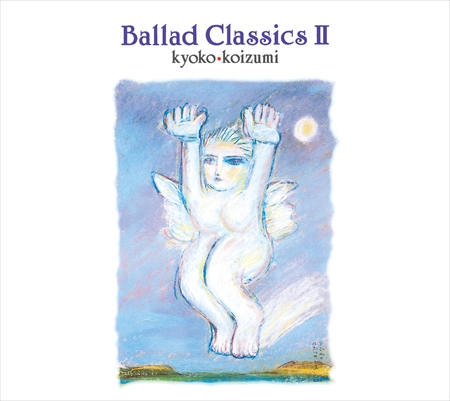KYOKO KOIZUMI / 小泉今日子 / Ballad ClassicsII(LP)