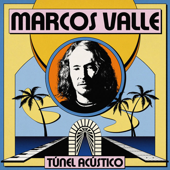 MARCOS VALLE / マルコス・ヴァーリ / TUNEL ACUSTICO