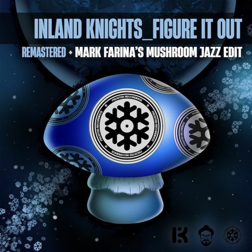 INLAND KNIGHTS / FIGURE IT OUT / Mushroom Jazz Edit 12"