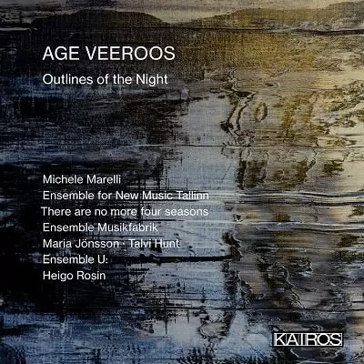 ENSEMBLE MUSIKFABRIK / アンサンブル・ムジークファブリーク / AGE VEEROOS:OUTLINES OF THE NIGHT