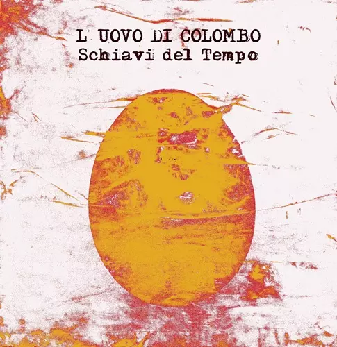 L'UOVO DI COLOMBO / ルオヴォ・ディ・コロムボ / SCHIAVI DEL TEMPO: NEW EDITION