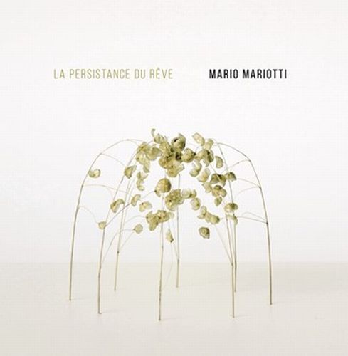 MARIO MARIOTTI / La Persistance Du Reve