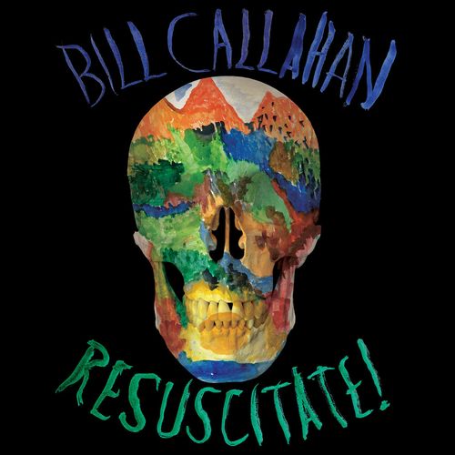 BILL CALLAHAN / ビル・キャラハン / RESUSCITATE! (CD)