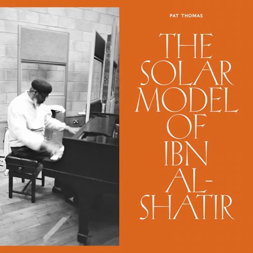 PAT THOMAS(FREE JAZZ) / Solar Model of Ibn Al-Shatir(LP)