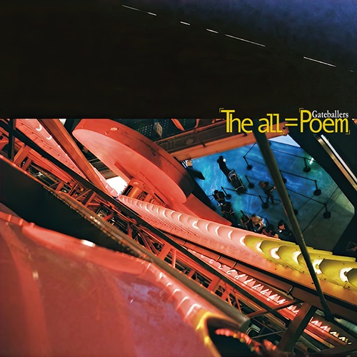 Gateballers / 「The all」=「Poem」(LP)