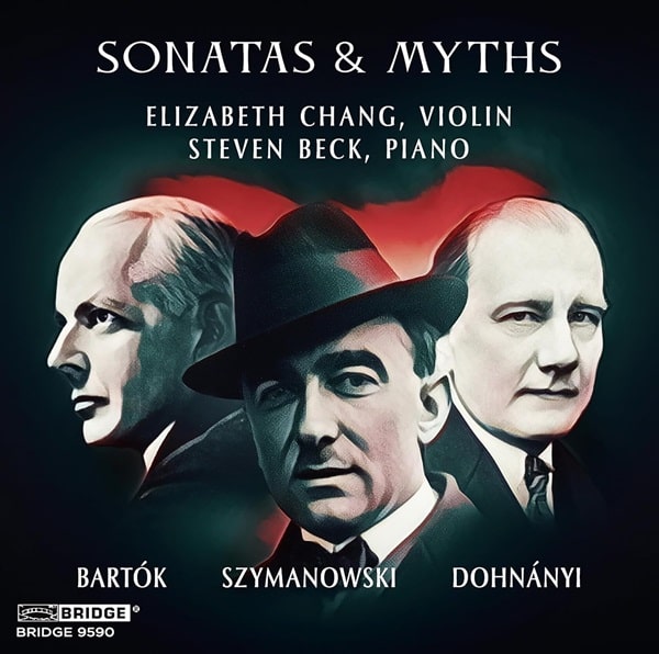 ELIZABETH CHANG / エリザベス・チャン / SZYMANOWSKI:MYTHS / DOHNANYI:VIOLIN SONATA / BARTOK:SONATA NO.1