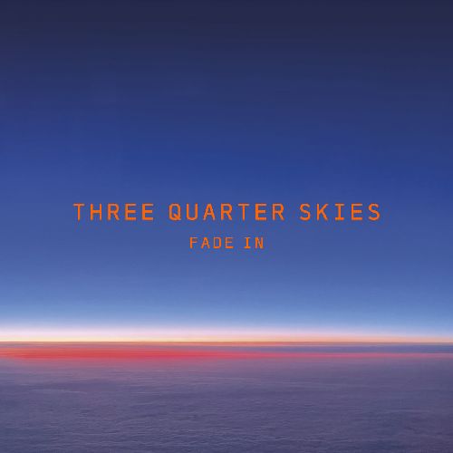 THREE QUARTER SKIES / スリー・クオーター・スカイズ / FADE IN (CD)