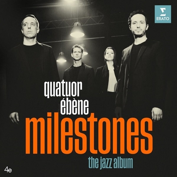 QUATUOR EBENE / エベーヌ四重奏団 / MILESTONES