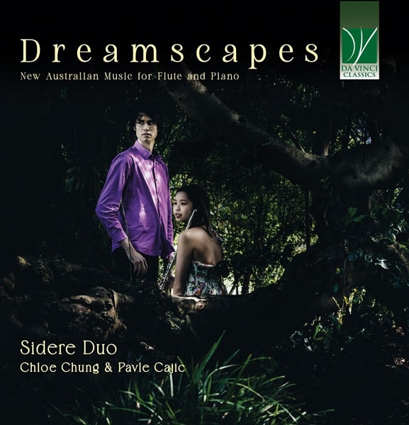 CHLOE CHUNG / クロエ・チャン / NEW AUSTRALIAN MUSIC FOR FLUTE AND PIANO - DREAMSCAPES