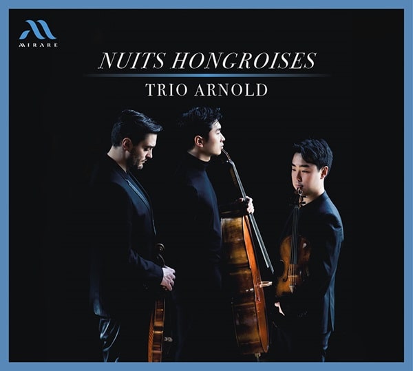 TRIO ARNOLD (STRING TRIO) / トリオ・アーノルド / NUITS HONGROISES WORKS FOR STRING TRIO