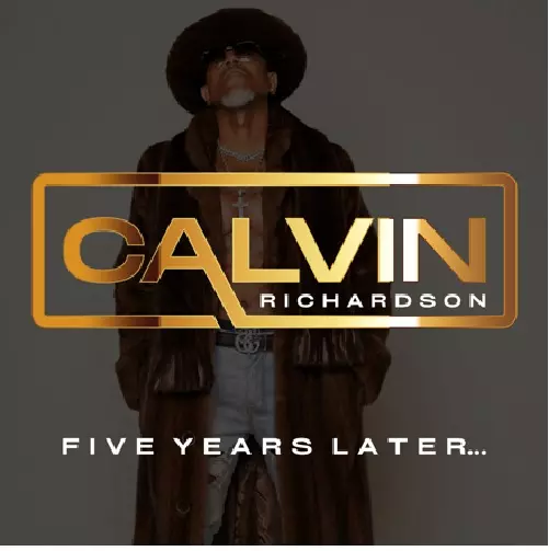 CALVIN RICHARDSON / カルヴァン・リチャードソン / FIVE YEARS LATER