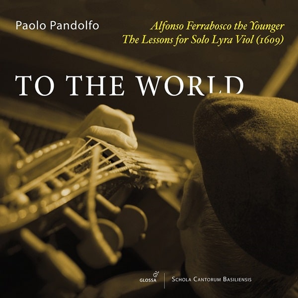 PAOLO PANDOLFO / パオロ・パンドルフォ / FERRABOSCO THE YOUNGER:LESSONS FOR SOLO LYRA VIOL